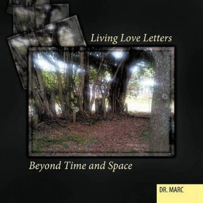 Living Love Letters Beyond Time and Space (Taschenbuch)