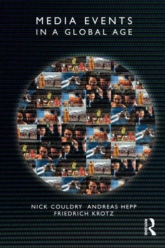 Media Events in a Global Age (Comedia),Nick Couldry, Andreas Hep