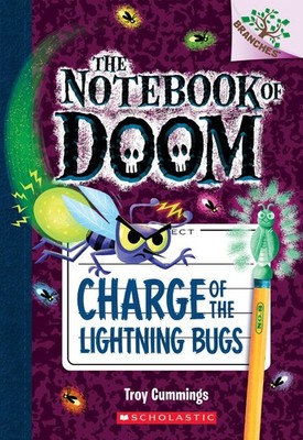 Charge of the Lightning Bugs: A Branches Book (the Notebook of Doom #8): Vol...