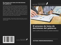 Sutada Mekrungruengkul | El Proceso De Toma De Decisiones Del Gobierno | Buch