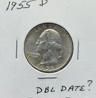 1955 D U.S. Washington Quarter Dollar 90% Silver Coin Double Date ?