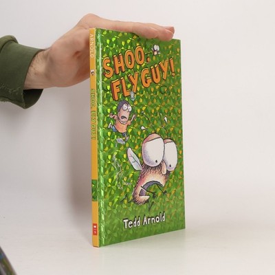 Shoo, Fly Guy! (Fly Guy #3): Volume 3  |  Tedd Arnold