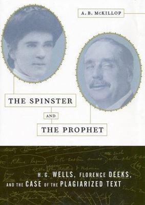 The Spinster and the Prophet: H.G. Wells, Florence Deeks, and the Case of the P