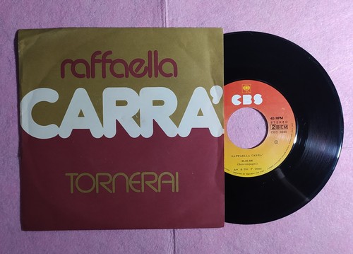 7” RAFFAELLA CARRA – Tornerai / 53.53.456 - CBS CBS 3840 - PORTUGAL (EX/EX+)
