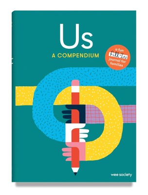 Us: A Compendium: A Fill-In Journal for Kids and Their Grown-ups (Wee Societ...