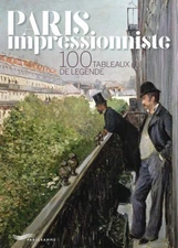 Paris impressionniste - 100 tableaux de légende [ Impressionist Paris - 100...