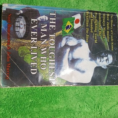 THE TOUGHEST MAN WHO EVER LIVED By Nori Bunasawa & John Murray **Excellent**