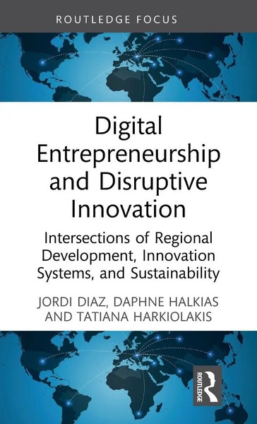 Digital Entrepreneurship And Disruptive Innovation | Jordi Diaz (U. A.) | Buch-image