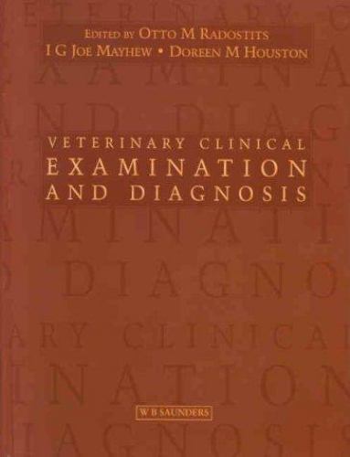 Veterinary Clinical Examination and Diagnosis Radostits Mayhew Houston Hardback
