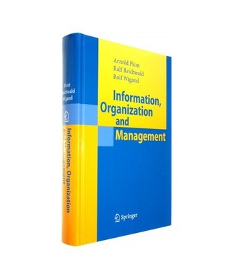 Information, Organization and Management, Rolf T. Wigand, Ralf Reichwald