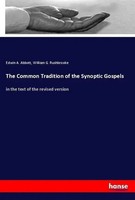 Edwin A. Abbott (U. A.) | The Common Tradition Of The Synoptic Gospels | Buch