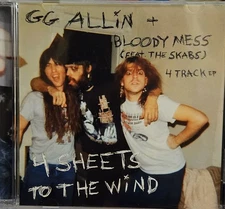 GG Allin & Bloody Mess W/ The Skabs "4 Sheets To The Wind" 4 track  CD EP New