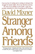 Stranger Among Friends, Mixner, David