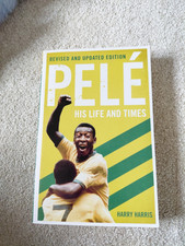 Pele His Life and Times - Paperback - Harry Harris - 2018