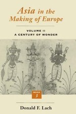 Asia in the Making of Europe, Volume II: A Ce...