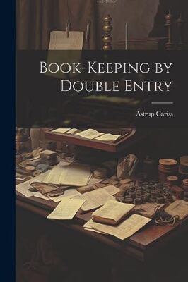 Cariss - Book-Keeping by Double Entry - New paperback or softback - 13 - X555z