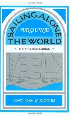 Sailing Alone Around the World - Slocum, Joshua