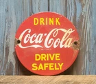 Vintage Drink Coca Cola Drive Safely Porcelain Soda Pop Advertising Coke Sign