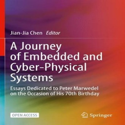 A Journey of Embedded and Cyber-Physical Systems Essays Dedicated