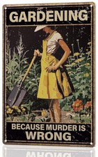 Funny Garden Sign   Gardening Because Murder Is Wrong  12x8  Vintage Metal S...