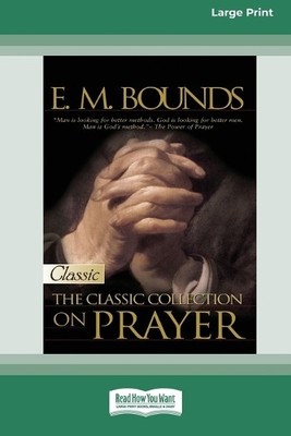 EM Bounds E.M. Bounds:Classic Collection on Prayer (Paperback) (UK IMPORT)