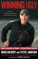 Winning Ugly: Mental Warfare in Tennis--Lessons from a Master - VERY GOOD