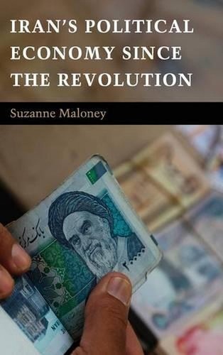 Iran's Political Economy since the Revolution by Suzanne Maloney (English) Hardc