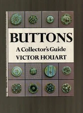 BUTTONS: A COLLECTORS GUIDE By Victor Houart - Hardcover **Mint Condition**