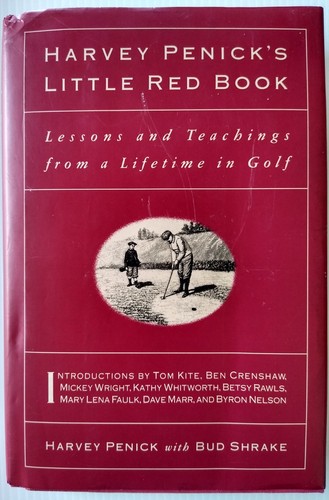Harvey Penick's Little Red Book - Golf Lessons & Teachings - 1992 HC w/ DJ - Foto 1 di 8