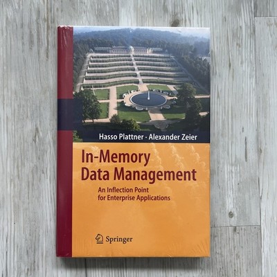 In-Memory Data Management: An Inflection Point for Enterprise Applications Platt