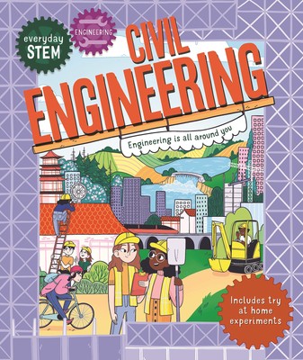 Everyday STEM Engineering Civil Engineering