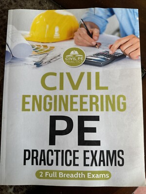 Civil Engineering PE Practice Exams : 2 Full Breadth Exams 2018