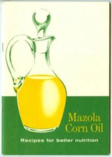 Vintage 1957 MAZOLA CORN OIL Recipes for BETTER NUTRITION Advertising Cookbook!