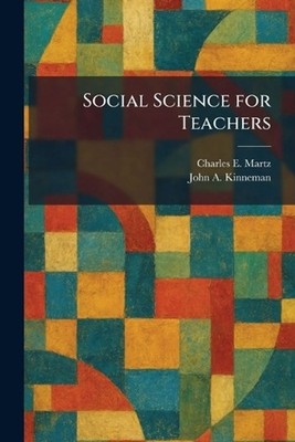 Social Science for Teachers by Charles E. Martz Paperback Book