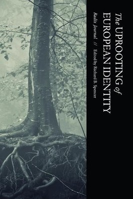 The Uprooting of European Identity (Taschenbuch) Radix Journal (US IMPORT)