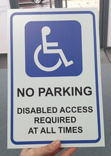 No Parking Sign - Disabled Access Required At All Times - Metal Sign - A5 A4 A3