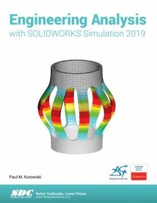 Engineering Analysis with SOLIDWORKS Simulation 2019 Paperback Pa