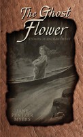 Jane Pentzer Myers | The Ghost Flower | Taschenbuch | Englisch (2018)