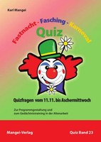 Fastnacht, Fasching, Karneval-Quiz Karl Mangei