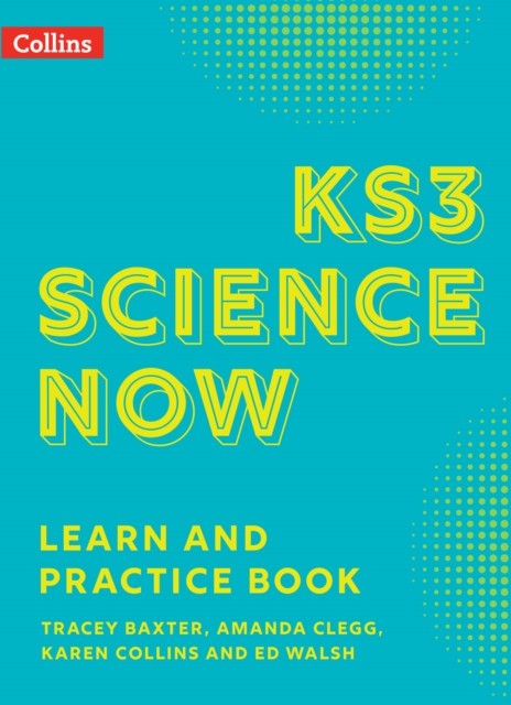 KS3 Science Now Learn and Practice Book by Amanda Clegg (Paperback Book)