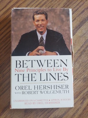 Between the Lines Nine Principles to Live By by Robert Wolgemuth Orel Hershiser