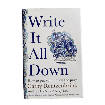 Write It All Down: How to Put Your ..., Rentzenbrink, C
