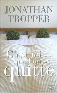 Cest ici que lon se quitte von Tropper, Jonathan | Buch | Zustand sehr gut