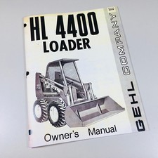 Gehl 4400 Skid Loader Skid Steer Owner Operators Manual