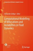 Computational Modelling Of Bifurcations And Instabilities In Fluid Dynamics Alex