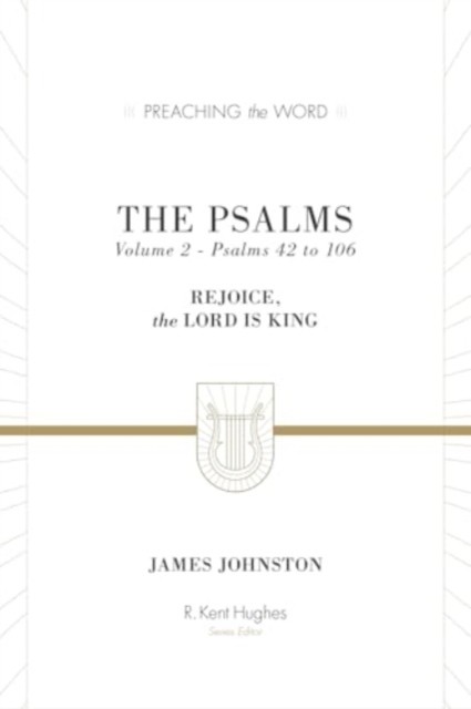 The Psalms Rejoice the Lord Is King Volume 2 Psalms by James Johnston HARDBACK - Image 4