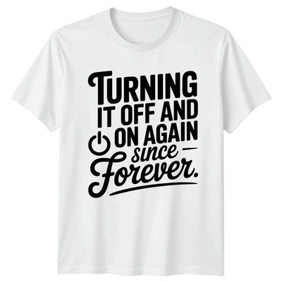 Turning It Off und Herren T-Shirt Computer Support Geschenk für Ihn