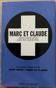 Marc Et Claude - I Need Your Lovin' Like The Sunshine - Used Casset - G7700z