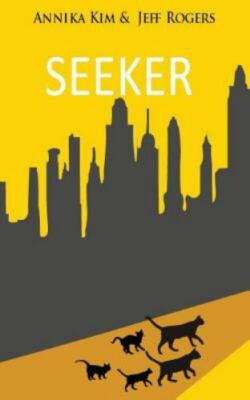 Seeker, Paperback by Kim, Annika; Rogers, Jeff, Brand New, Free shipping in t...