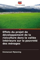 Effets Du Projet De DéVeloppement De La Riziculture Dans La ValléE IntéRieure...